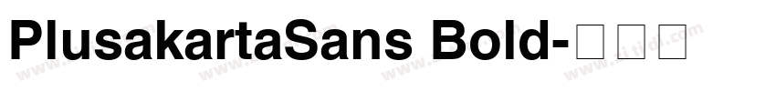PlusakartaSans Bold字体转换